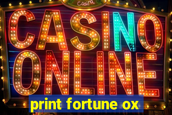 print fortune ox